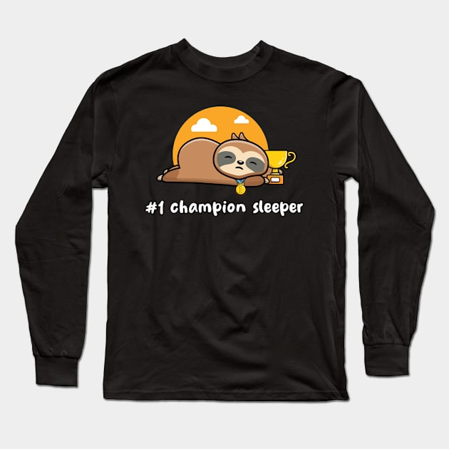 #1 Champion Sleeper on dark colors Long Sleeve T-Shirt by Messy Nessie